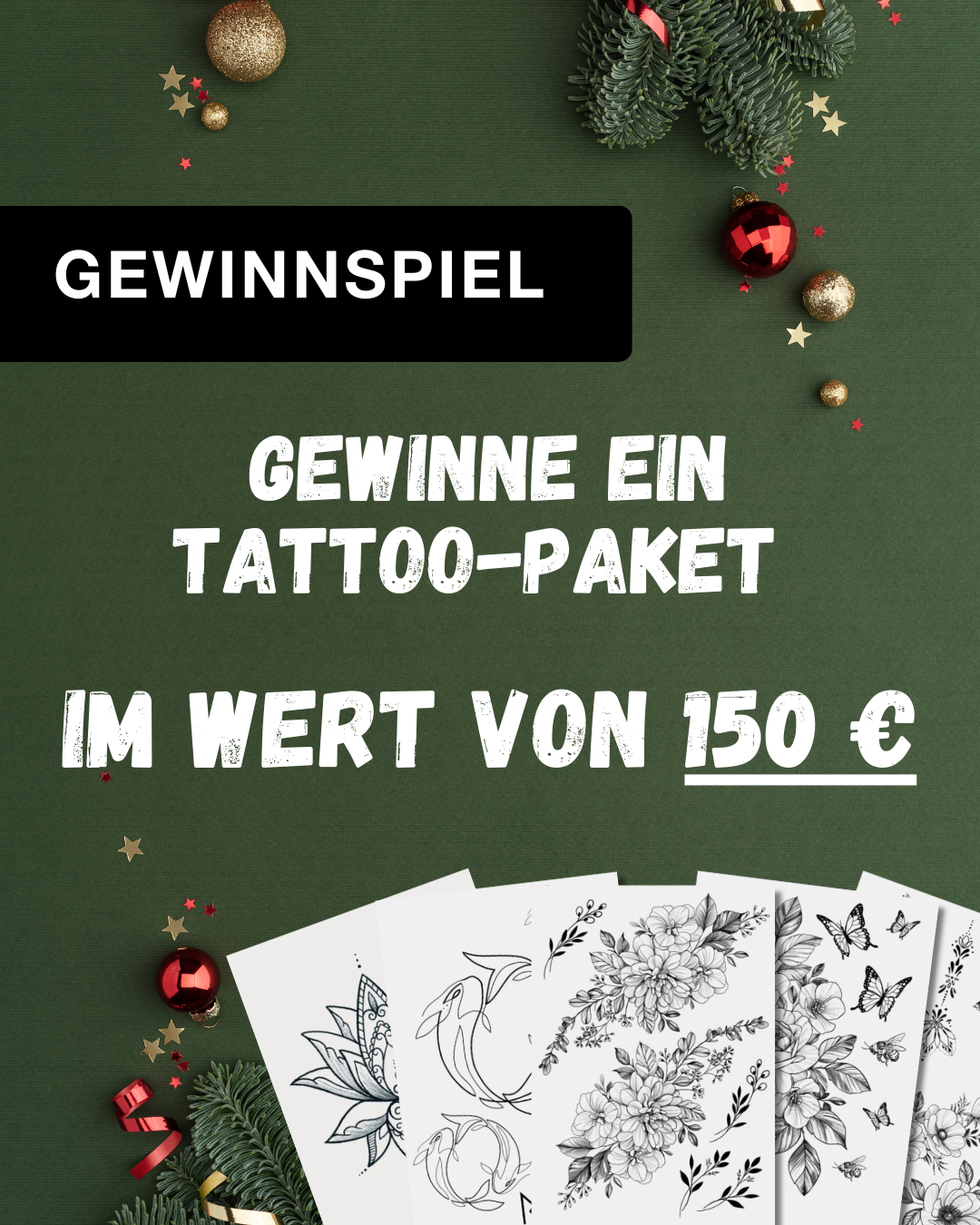 Psst… wir verlosen 150 € Tattoos